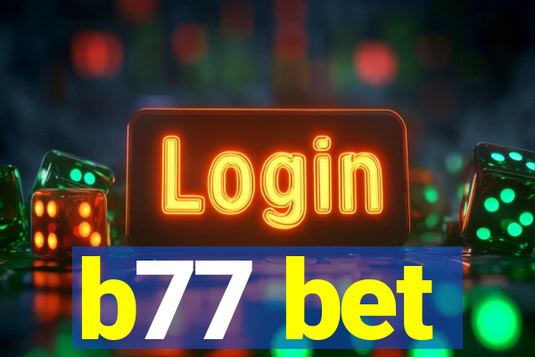 b77 bet